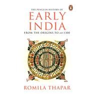 The Penguin History of Early India From the Origins to AD 1300 by Romila, Thapar, 9780143029892