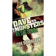 Resistance: Dave vs. the Monsters by Birmingham, John, 9780345539892