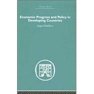 Economic Progress And Policy in Developing Countries by Maddison,Angus, 9780415379892