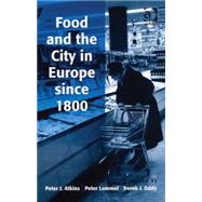 Food and the City in Europe Since 1800 by Lummel,Peter, 9780754649892