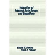 Valuation of Interest Rate Swaps and Swaptions by Buetow, Gerald W.; Fabozzi, Frank J., 9781883249892