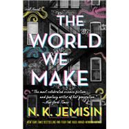 The World We Make A Novel by Jemisin, N. K., 9780316509893