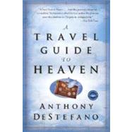 A Travel Guide to Heaven 10th Anniversary Edition by DESTEFANO, ANTHONY, 9780385509893