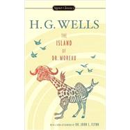 The Island of Dr. Moreau by Wells, H.G. (Author); Flynn, Dr. John L. (Afterword by), 9780451529893