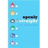Openly Straight by Konigsberg, Bill, 9780545509893