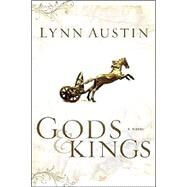 Gods And Kings by Austin, Lynn, 9780764229893