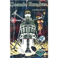 Cosmic Exodus by John Russell Fearn; Conrad G. Holt, 9781473209893
