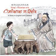 Ming's Adventure with Confucius in Qufu A Story in English and Chinese by Li, Jian, 9781602209893