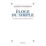 loge du simple by Raimon Panikkar, 9782226079893