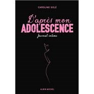 D'aprs mon adolescence by Caroline Sol, 9782226459893