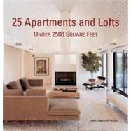 25 Apartments & Lofts Under 2500 Square Feet by Trulove, James Grayson, 9780061149894
