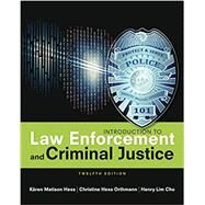 Introduction to Law Enforcement and Criminal Justice by Hess, Karen M.; Orthmann, Christine Hess; Cho, Henry Lim, 9780357019894