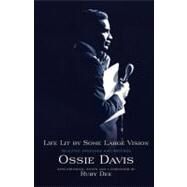 Life Lit by Some Large Vision Selected Speeches and Writings by Davis, Ossie; Dee, Ruby, 9780743289894