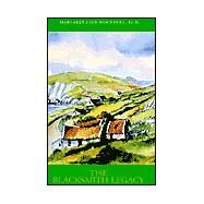 Blacksmith Legacy : Sceal Ar Chlann Stories of an Irish Family by HOCHBERG MARGARET FINN, 9781401089894
