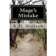 Mage's Mistake by Nielson, K. D.; Goddard, Debbi, 9781477499894