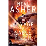 The Voyage of the Sable Keech by Asher, Neal, 9781597809894