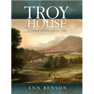 Troy House by Benson, Ann, 9781783169894