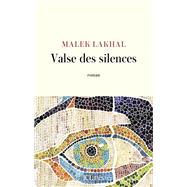 Valse des silences by Malek Lakhal, 9782709669894