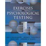 Exercises in Psychological Testing by Hollis-Sawyer, Lisa; Thornton, George C., III; Hurd, Brian; Condon, Margaret E., 9780205609895