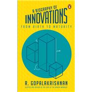 Biography Of Innovations by Gopalakrishnan, R., 9780670089895