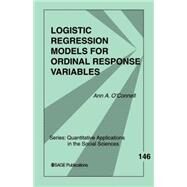 Logistic Regression Models for Ordinal Response Variables by Ann A. O'Connell, 9780761929895