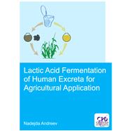 Lacto-Fermentation of Human Excreta for Agricultural Application by Andreev; Nadejda, 9781138049895