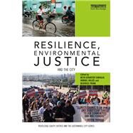 Resilience, Environmental Justice and the City by Caniglia; Beth Schaefer, 9781138119895