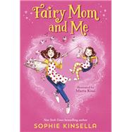 Fairy Mom and Me #1 by Kinsella, Sophie; Kissi, Marta, 9781524769895