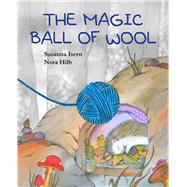 The Magic Ball of Wool by Isern, Susanna, 9788415619895