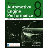 Today's Technician Automotive Engine Performance, Classroom and Shop Manuals by Pickerill, Ken; Emmons, Mark, 9780357619896