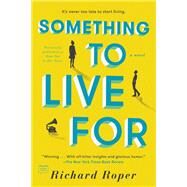 Something to Live for by Roper, Richard, 9780525539896