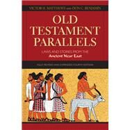 Old Testament Parallels by Matthews, Victor H.; Benjamin, Don C., 9780809149896