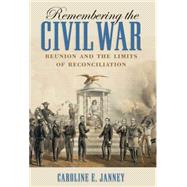 Remembering the Civil War by Janney, Caroline E., 9781469629896