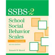 School Social Behavior Scales: User's Guide by Merrell, Kenneth W., 9781557669896