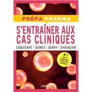 S'entrainer aux cas cliniques by Charlne Coquisart; Mathilde Dumet; Jonathan Derhy; Baptiste Chevalier, 9782807349896