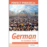 Perfect Phrases in German for Confident Travel The No Faux-Pas Phrasebook for the Perfect Trip by Flippo, Hyde, 9780071499897