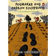 Pugmarks and Carbon Footprints by Chakravarty, Rohan, 9780143459897
