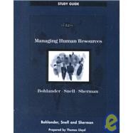 Study Guide for Managing Human Resources by Bohlander, George W.; Snell, Scott A.; Sherman, Arthur, 9780324009897