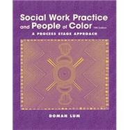 Social Work Practice and People of Color A Process Stage Approach by Lum, Doman, 9780534509897