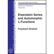 Eisenstein Series and Automorphic L-Functions by Shahidi, Freydoon, 9780821849897