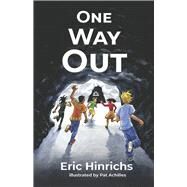 One Way Out by Hinrichs, Eric; Achilles, Pat, 9798350939897