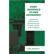 Every Household Its Own Government by Daniel Jordan Smith, 9780691229898
