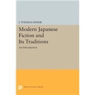 Modern Japanese Fiction and Its Traditions by Rimer, J. Thomas, 9780691609898