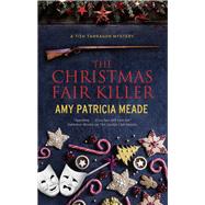 The Christmas Fair Killer by Meade, Amy Patricia, 9780727889898