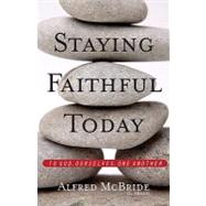 Staying Faithful Today by McBride, Alfred, 9780867169898
