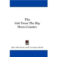 The Girl from the Big Horn Country by Chase, Mary Ellen, 9781432669898