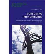 Consuming Irish Children by Clark, Lauren Rebecca, 9783034319898