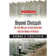 Beyond Chutzpah by Finkelstein, Norman G., 9780520249899