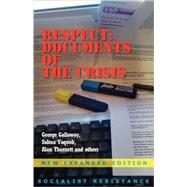 Respect : Documents of the Crisis by Galloway, George; Yaqoob, Salma; Thornett, Alan, 9780902869899