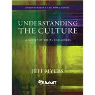 Understanding the Culture A Survey of Social Engagement by Myers, Jeff, 9781434709899